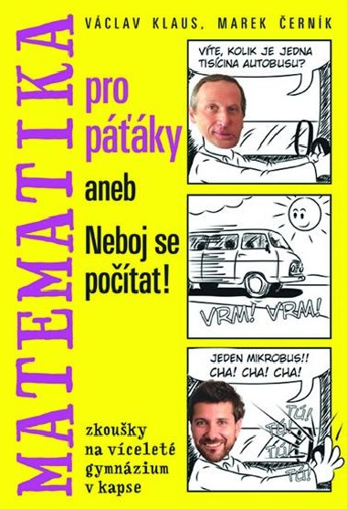 Matematika pro pky aneb Neboj se potat! - Vclav Klaus ml.; Marek ernk