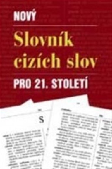NOV SLOVNK CIZCH SLOV PRO 21. STOLET - 