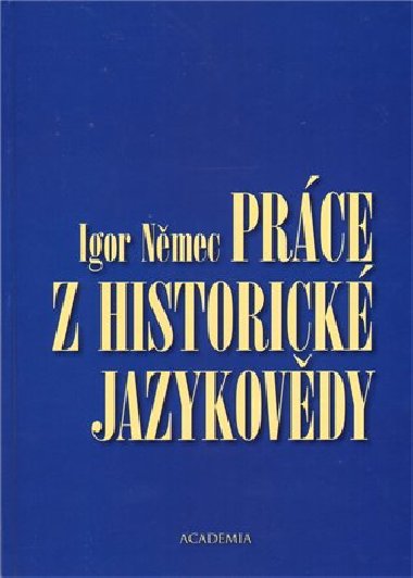 PRCE Z HISTORICK JAZYKOVDY - Igor Nmec