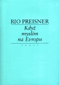 Kdy myslm na Evropu I. - Rio Preisner