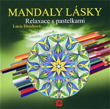 Mandaly lsky 1 - Relaxace s pastelkami - Lucie Hrochov