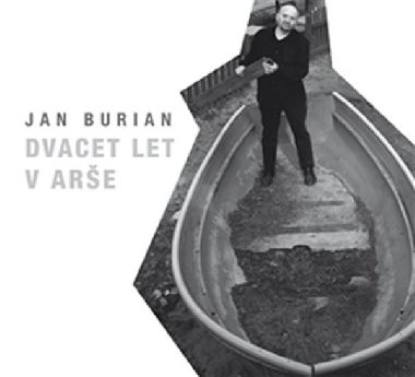 Dvacet let v Are - Jan Burian