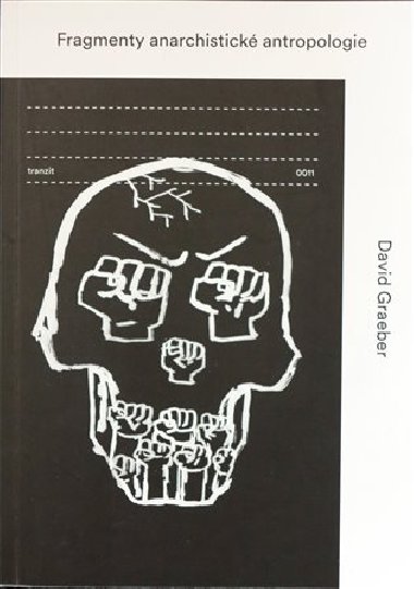 Fragmenty anarchistick antropologie - David Graeber