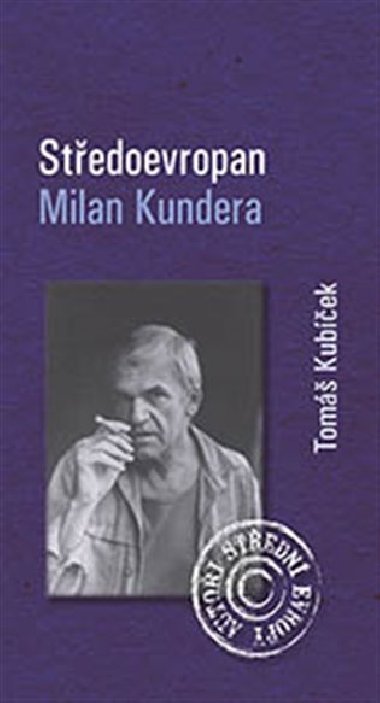 Stedoevropan Milan Kundera - Tom Kubek