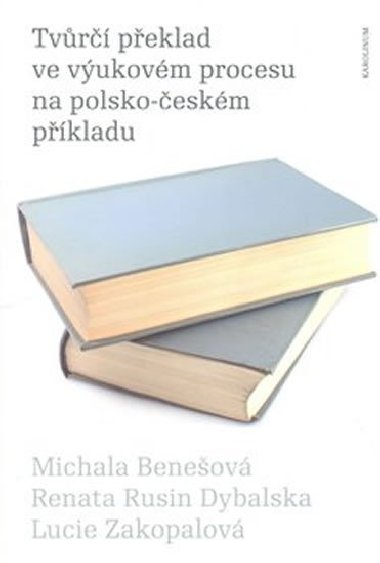 Tvr peklad ve vukovm procesu na polsko-eskm pkladu - Michala Beneov,Renata Rusin Dybalsk