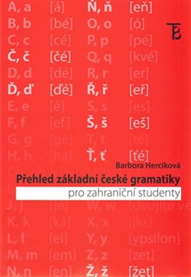 Pehled zkladn esk gramatiky pro zahranin studenty - Barbora Herckov