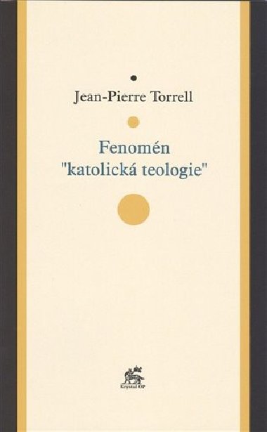Fenomn "katolick teologie" - Jean-Pierre Torrell