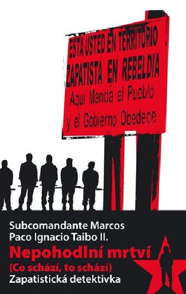 Nepohodln mrtv - Subcomandante Marcos,Paco Ignacio Taibo II.