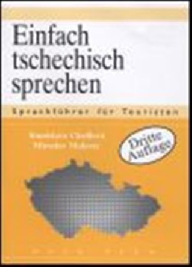Einfach tschechisch Sprechen - Stanislava Chrdlov,Miroslav Malovec