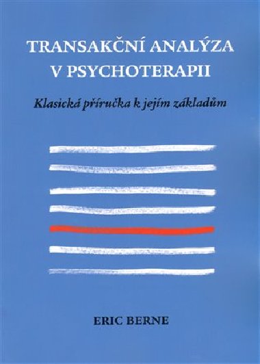 Transakn analza v psychoterapii - Eric Berne