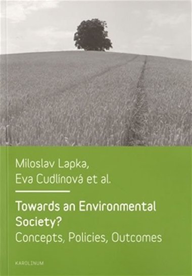 Towards an Environmental Society? / Smrem k environmentln spolenosti? - Eva Cudlnov,Miloslav Lapka