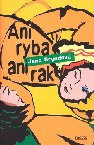 ANI RYBA ANI RAK - Jana Bryndov