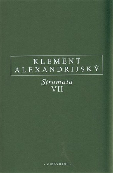 Stromata VII. - Klement Alexandrijský