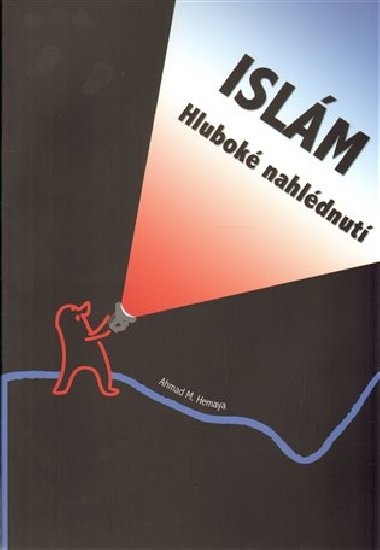 Islám - hluboké nahlédnutí - Ahmad Hemaya