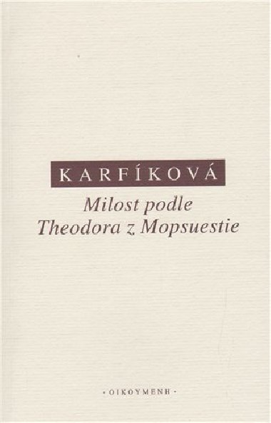 Milost podle Theodora z Mopsuestie - Lenka Karfkov