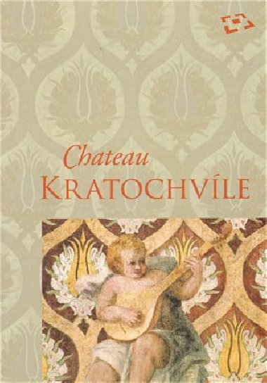 Chateau Kratochvle - Milena Hajn,Petr Pavelec,Zuzana Vaverkov