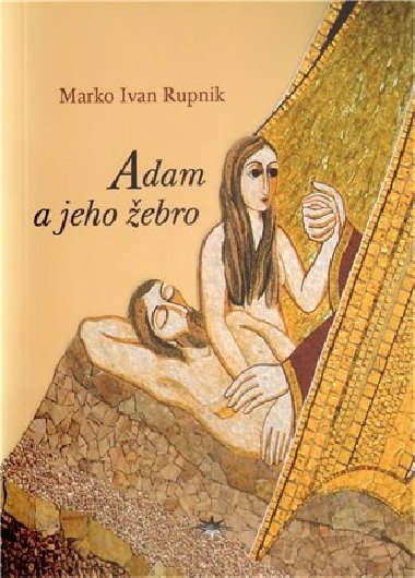 Adam a jeho ebro - Marko Ivan Rupnik