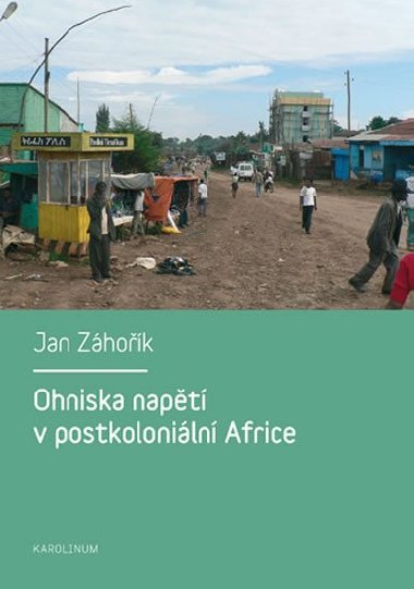 Ohniska napt v postkoloniln Africe - Jan Zhok