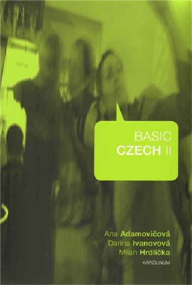 Basic Czech II - Ana Adamoviov,Milan Hrdlika,Darina Ivanovov