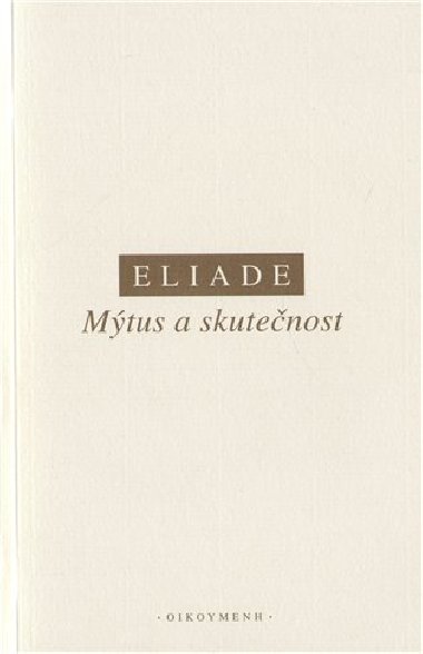Mtus a skutenost - Mircea Eliade