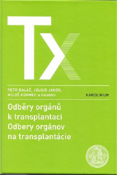 Odbry orgn k transplantaci / Odbery orgnov na trancplantcie - Milo Adamec,Petr Bal,Jlius Janek