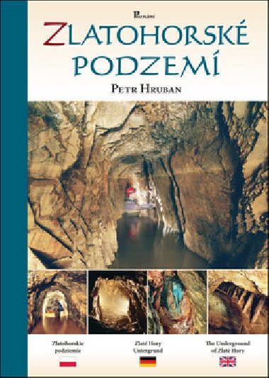 Zlatohorsk podzem - Petr Hruban
