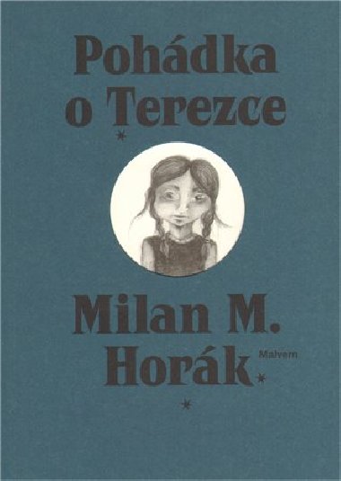 Pohdka o Terezce - Milan M. Hork