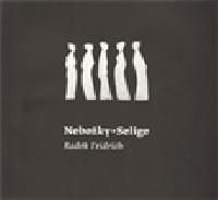 Neboky / Selige - Radek Fridrich