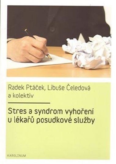 Stres a syndrom vyhoen u lka posudkov sluby - Libue eledov,kol.,Radek Ptek