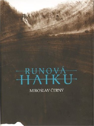 Runov haiku - Miroslav ern