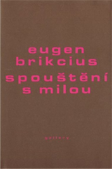 Spoutn s milou - Eugen Brikcius