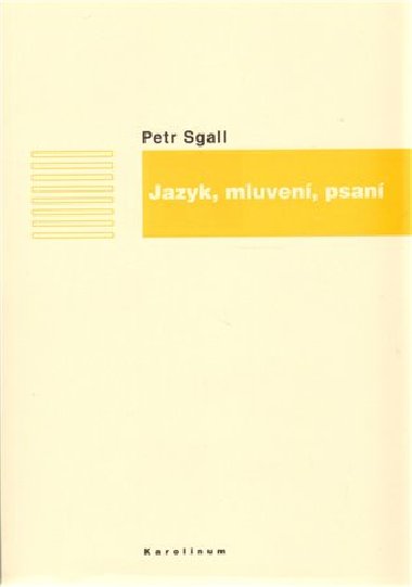 Jazyk, mluven, psan - Petr Sgall