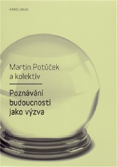 Poznvn budoucnosti jako vzva - Martin Potek