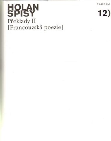 Spisy sv. 12 - Francouzsk poezie - Peklady II. - Vladimr Holan