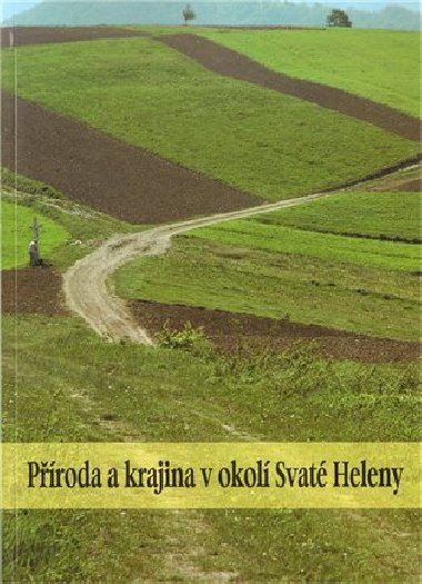 Proda a krajina v okol Svat Heleny - Pavel Klva,Antonn Buek,Jan Lacina