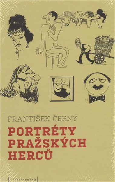 Portréty pražských herců /slovem a karikaturou/ - František Černý