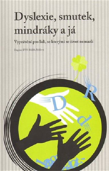 Dyslexie, smutek, mindrky a j - Dagmar DYS-BABA Rdlov