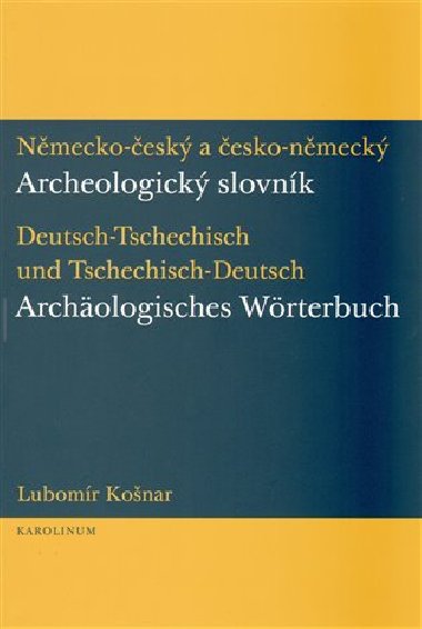 Nmecko-esk a esko-nmeck archeologick slovnk - Lubomr Konar