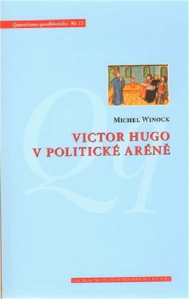 Victor Hugo v politick arn - Michael Wincok