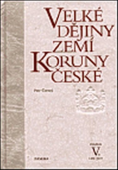 Velké dějiny zemí Koruny české V. 1402-1437 - Petr Čornej