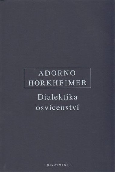 Dialektika osvcenstv - Theodore W. Adorno,Max Horkheimer
