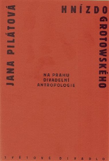 Hnzdo Grotowskho - Jana Piltov