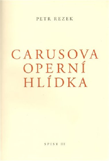 Carusova opern hldka - Petr Rezek