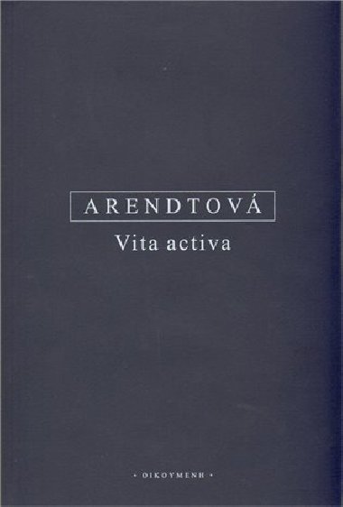 Vita activa - Hannah Arendtov
