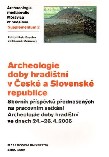 Archeologie doby hraditn v esk a Slovensk republice - Petr Dresler,Zdenk Mnsk
