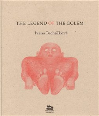 The Legend of the Golem - Ivana Pechkov