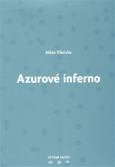 Azurov inferno - Milan Ohnisko