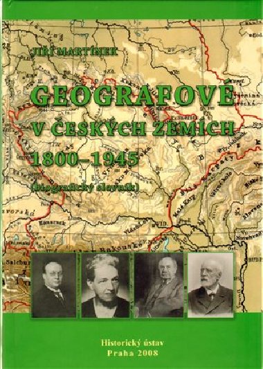 Geografov v eskch zemch 1800-1945 - Ji Martnek