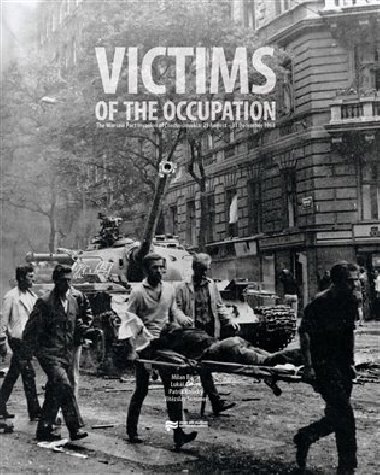 Victims of the Occupation - Milan Brta,Luk Cvrek,Patrik Koick,Vtzslav Sommer