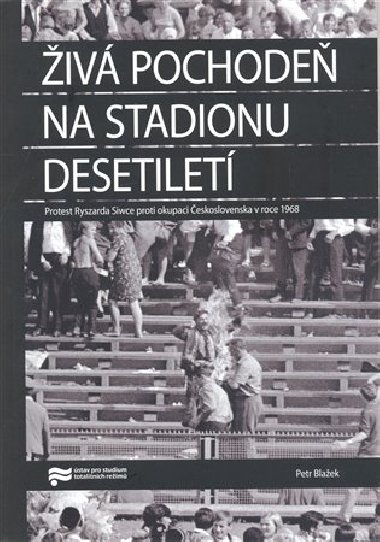 Živá pochodeň na Stadionu Desetiletí - Petr Blažek